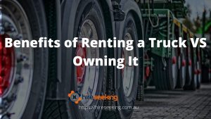 Benefits of Renting a Truck VS Owning It