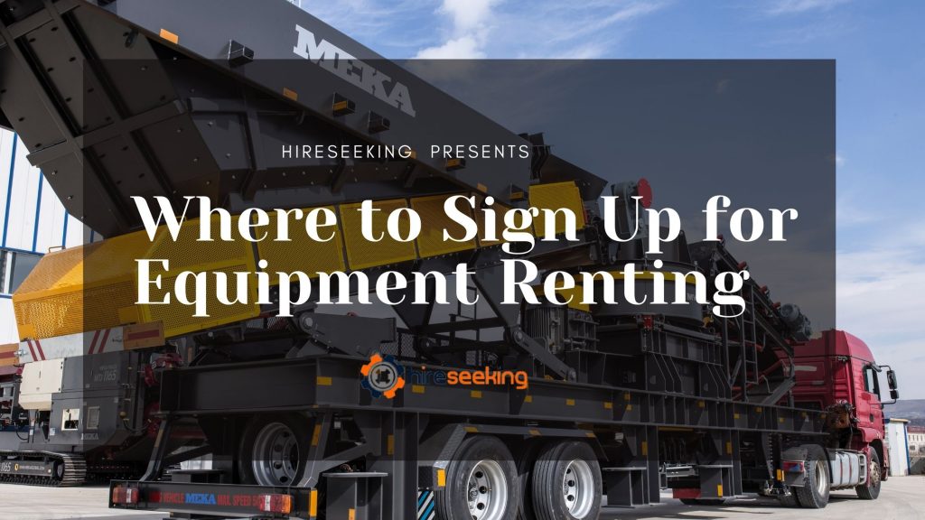 Where to Sign Up for Equipment Renting