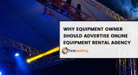Why Equipment Owner Should Advertise Online Equipment Rental Agency